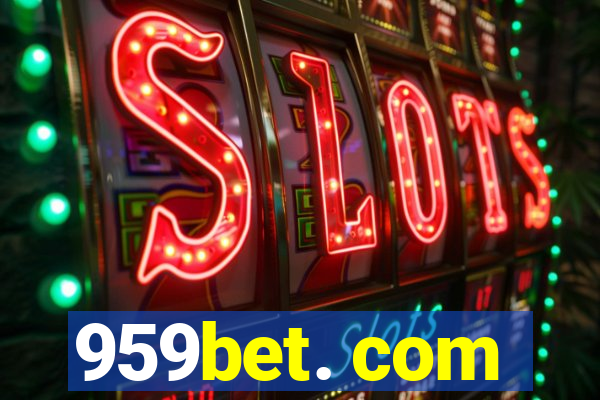 959bet. com